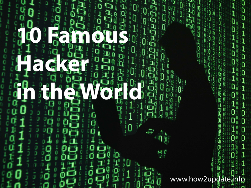 10 Famous hackers in the world